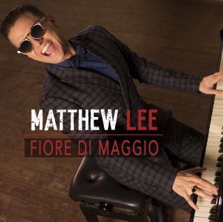 Matthew Lee - Fiore di Maggio (Radio Date: 07-04-2017)