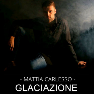 Mattia Carlesso - Glaciazione (Radio Date: 05-06-2019)