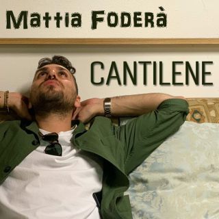 Mattia Foderà - Cantilene (Radio Date: 25-06-2021)