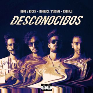 Mau Y Ricky, Manuel Turizo & Camilo - Desconocidos (Radio Date: 12-04-2019)