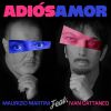 MAURIZIO MARTINI - Adios amor (feat. Ivan Cattaneo)