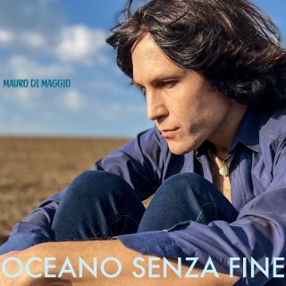 Mauro Di Maggio - Oceano Senza Fine (Radio Date: 26-11-2021)