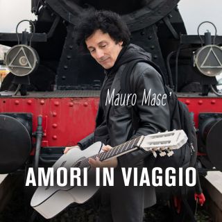 Mauro Masè - Amori in viaggio (Radio Date: 07-04-2023)