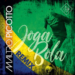 Mauro Picotto - Joga Bola (The Remixes) (Radio Date: 15-07-2020)