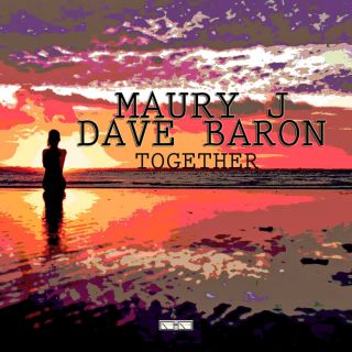 Maury J & Dave Baron - Together (Radio Date: 06-06-2016)