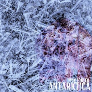Max Forleo - Antarktica (Radio Date: 23-07-2021)