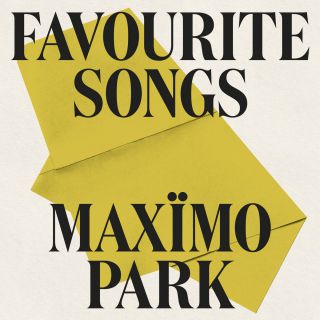 MAXIMO PARK - Favourite Songs (Radio Date: 26-03-2024)