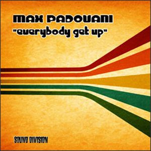 Max Padovani - Everybody Get Up (Radio Date: 05-09-2012)