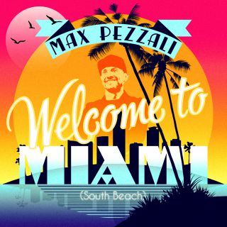 Max Pezzali - Welcome to Miami (South Beach) (Radio Date: 21-06-2019)