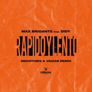 Max Brigante - Rapido y Lento (feat. Didy) (Radio Date: 29-06-2018)