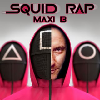 Maxi B - Squid Rap (Radio Date: 05-11-2021)