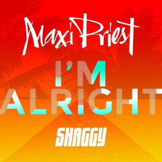 Maxi Priest - I'm Alright (feat. Shaggy) (Radio Date: 05-07-2019)