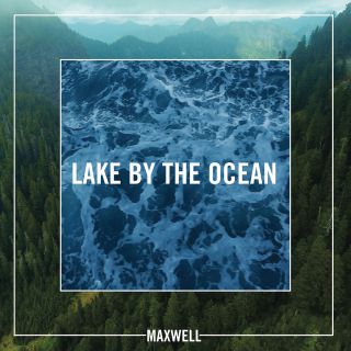 Maxwell - Lake by the Ocean (Radio Date: 15-04-2016)