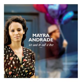 Mayra Andrade - We Used to Call It Love (Radio Date: 11-04-2014)