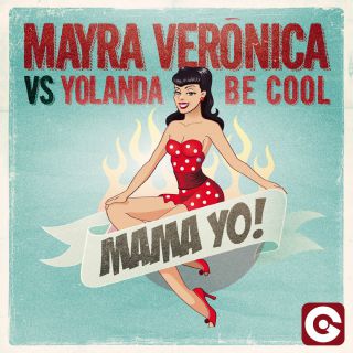 Mayra Veronica Vs Yolanda Be Cool - Mama Yo!
