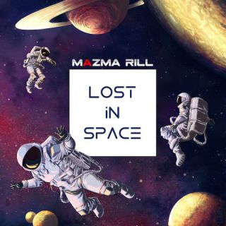 Mazma Rill - Lost in Space (Radio Date: 26-04-2024)