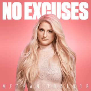Meghan Trainor - No Excuses (Radio Date: 09-03-2018)