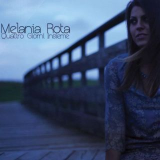 Melania Rota - 4 Giorni Insieme (Radio Date: 04-01-2013)