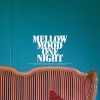 MELLOW MOOD - One Night