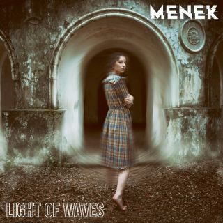 Menek - Light Of Waves (Radio Date: 01-04-2022)