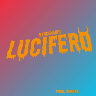 Mercenario - Lucifero (Radio Date: 09-07-2021)