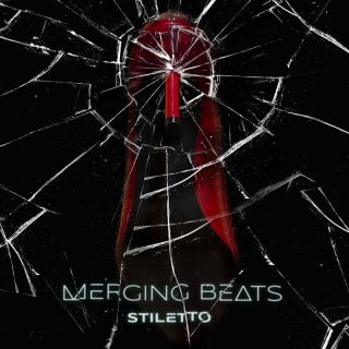 Merging Beats - Stiletto (Radio Date: 25-03-2022)