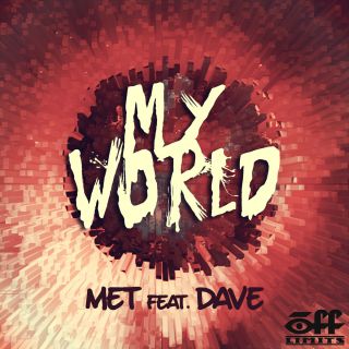 Met - My World (feat. Dave) (Radio Date: 21-01-2014)