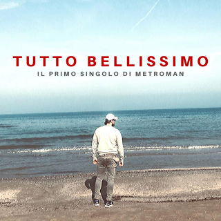 Metroman - Tutto Bellissimo (Radio Date: 15-11-2019)
