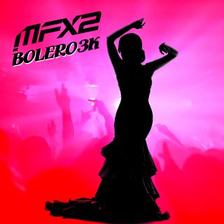 MFX2 - Bolero 3K (Radio Date: 15-10-2021)