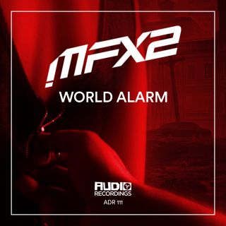 MFX2 - World Alarm (Radio Date: 27-05-2022)
