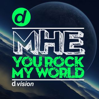 MHE - You Rock My World (Radio Date: 01-06-2018)