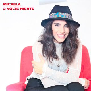 Micaela - 3 volte niente (Radio Date: 29-06-2018)