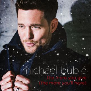Michael Bublé - The More You Give (The More You"ll Have) (Radio Date: 04-12-2015)
