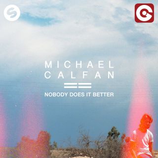 Michael Calfan - Nobody Does It Better (Radio Date: 12-02-2016)