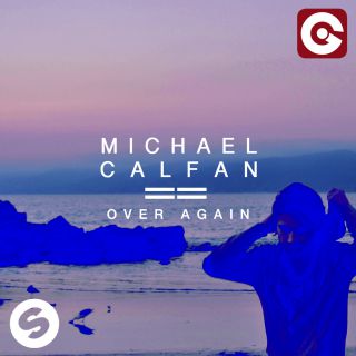 Michael Calfan - Over Again (Radio Date: 25-11-2016)