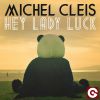 MICHEL CLEIS - Hey Lady Luck