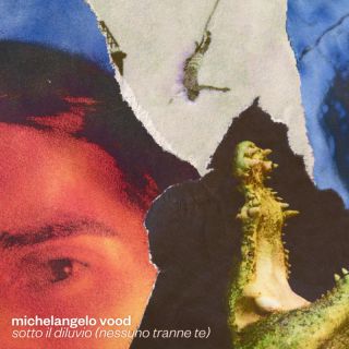 Michelangelo Vood - Sotto il diluvio (nessuno tranne te) (Radio Date: 11-11-2022)