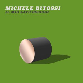 Michele Bitossi - Il Mio Lato Oscuro (Radio Date: 10-04-2020)