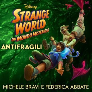 Michele Bravi, Federica Abbate - Antifragili (Ispirato a "Strange World - Un Mondo Misterioso") (Radio Date: 02-12-2022)
