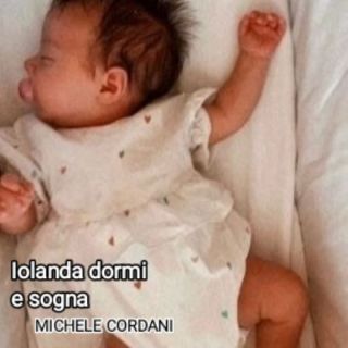 Michele Cordani - Iolanda Dormi E Sogna (Radio Date: 15-04-2022)