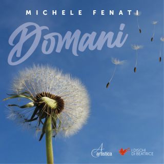 Michele Fenati - Domani (Radio Date: 24-02-2023)