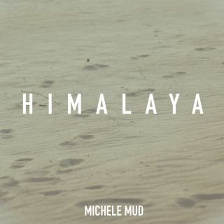 Michele Mud - Himalaya (Radio Date: 21-05-2021)