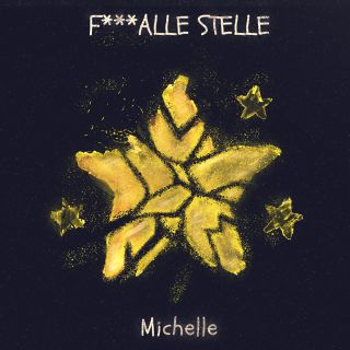 Michelle - F*** alle stelle (Radio Date: 17-06-2022)