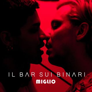 Miglio - Il Bar Sui Binari (Radio Date: 09-09-2019)