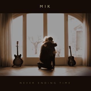 Mik - Never Ending Time (Radio Date: 01-03-2019)
