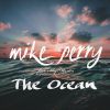 MIKE PERRY - The Ocean (feat. Shy Martin)
