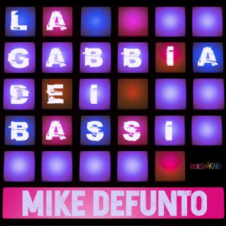 Mike Defunto - La gabbia dei bassi (Radio Date: 19-04-2019)