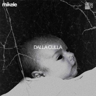 mikele - Dalla Culla (Radio Date: 01-10-2021)