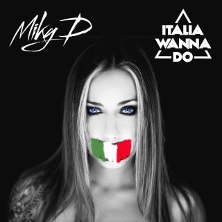 Miky D - Italia Wanna Do (Radio Date: 10-06-2016)