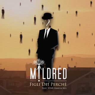 Mildred - Figli dei perché (feat. Vinx) (Radio Date: 30-03-2016)